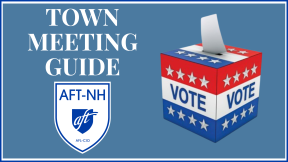 AFT-NH Town Meeting Guide